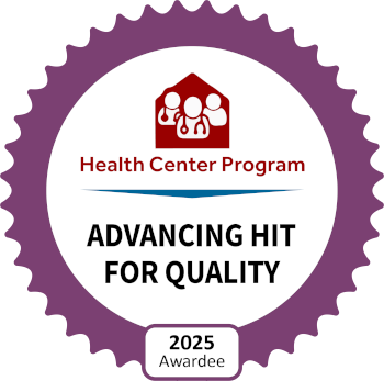 Health Center Program Advancing HIT for Quality award for 2025