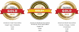 American Heart Association Target: Type 2 Diabetes Gold 2025, American Heart Association & American Medical Association Target: BP Gold + 2025, and American Heart Association Check, Change, and Control Cholesterol Gold 2025. 