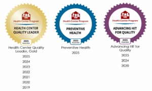 Health Center Program Quality Leader Gold 2025, Health Center Program Preventive Health 2025, and Health Center Program Advancing HIT for Quality 2025. 